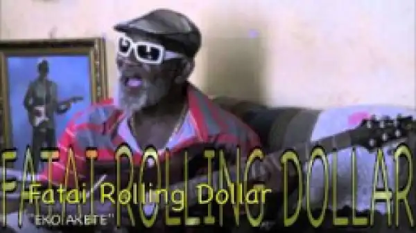 Fatai Rolling Dollar - Eko Akete (Agidigbo Blues)